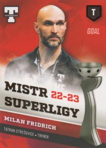 Fridrich Milan 22-23 GOAL Cards Tatran Střešovice #22