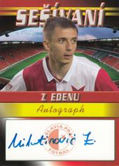 Milutinović Zoran 2012 Sešívaní z Edenu Autograph #11