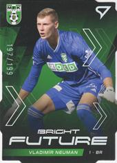 Neuman Vladimír 21-22 Fortuna Liga Bright Future Diecut Limited #BF8