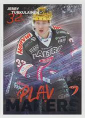 Turkulainen Jerry 22-23 Cardset Play Makers #PM5
